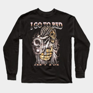 I Go To Bed At 7 PM Long Sleeve T-Shirt